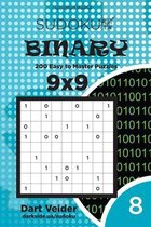 Sudoku Binary - 200 Easy to Master Puzzles 9x9 (Volume 8)