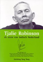 Tjalie Robinson, de stem van Indisch Nederland