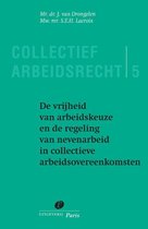 Serie Collectief Arbeidsrecht 5 -   De vrijheid van arbeidkeuze en de regeling van nevenarbeid in collectieve arbeidsovereenkomsten