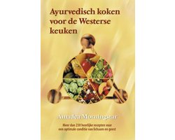 Ayurvedisch koken voor de Westerse keuken
