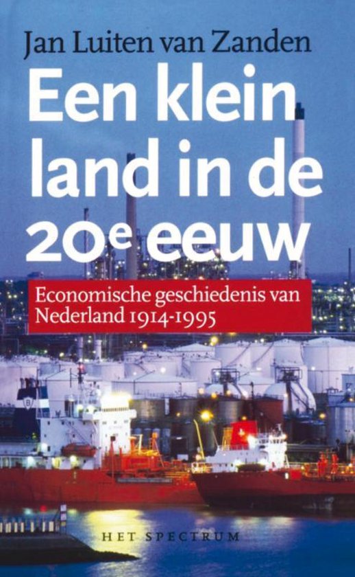 Cover van het boek 'Een klein land in de 20e eeuw' van J.L. van Zanden