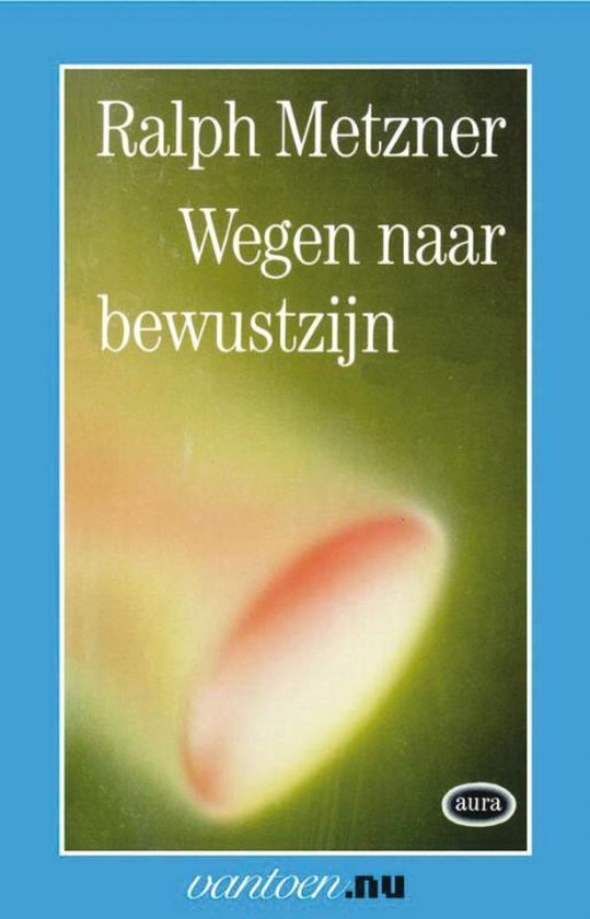 Vantoen.nu - Wegen naar bewustzijn