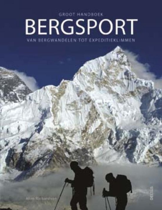 Groot handboek bergsport, Alun Richardson | 9789044725261 | Boeken | bol.com