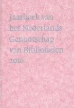 Jaarboek van het Nederlands Genootschap van Bibliofielen 2016 -  Jaarboek van het Nederlands Genootschap van Bibliofielen 2016