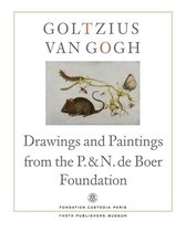 Goltzius to Van Gogh - Drawings and Paintings from the P. and N. De Boer Foundation