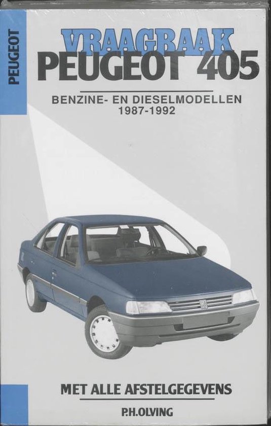Cover van het boek 'Vraagbaak Peugeot 405 / Benzine- en dieselmodellen 1987-1992' van  Olving