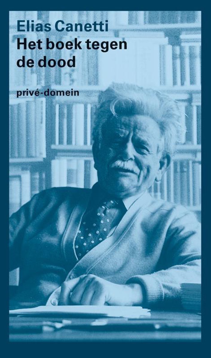 Privé-domein 285 - Het boek tegen de dood, Elias Canetti