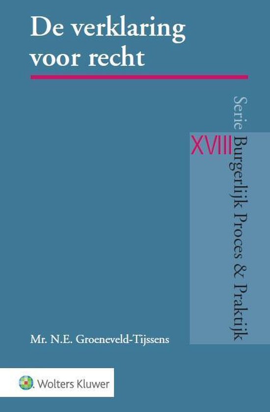 Burgerlijk Proces & Praktijk XVIII - De verklaring voor rech ... - cover