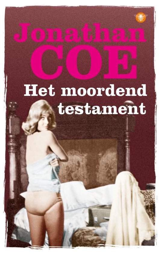 Boekcover met de titel "Jonathan Coe Het moordend testament" en een blonde vrouw in lingerie, die zich aankleedt.