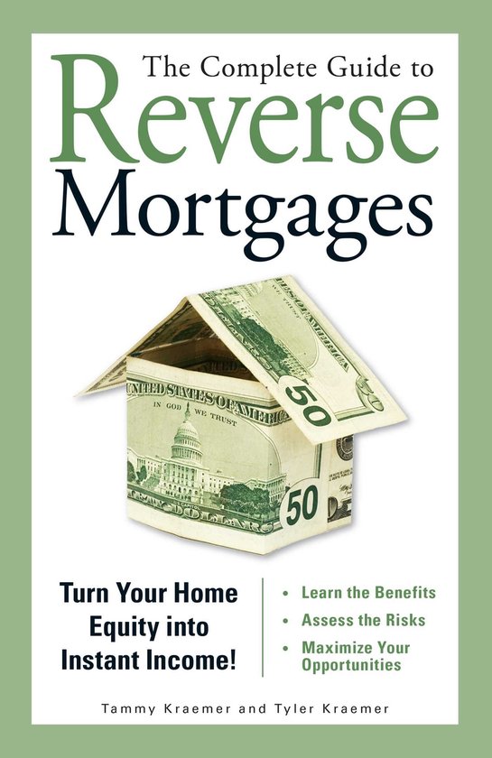 The Complete Guide to Reverse Mortgages - cover