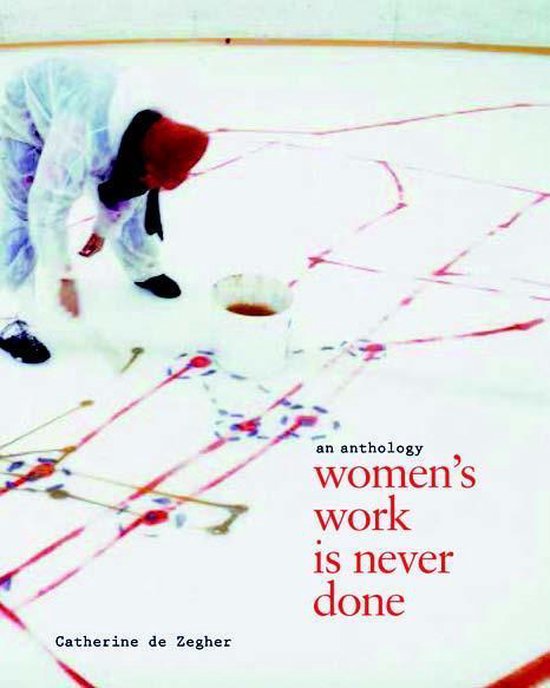 Women's Work is Never Done, Catherine de Zegher 9789490693473