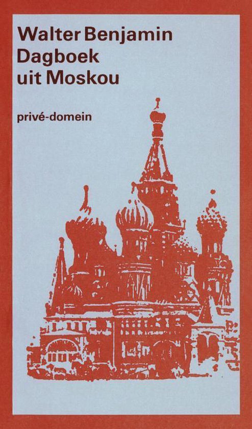 Walter Benjamin, 'Dagboek uit Moskou', Privé-domein, met rode afbeelding van Sint-Basiliuskathedraal.