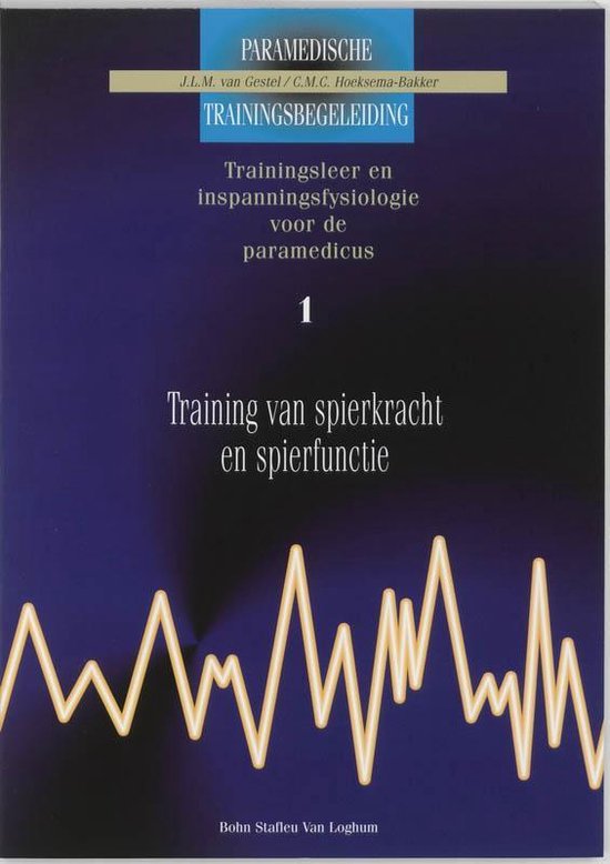 Cover van het boek 'Training van spierkracht en spierfunctie / druk 1' van J.L.M. van Gestel