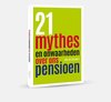 21 mythes en onwaarheden over ons pensioen
