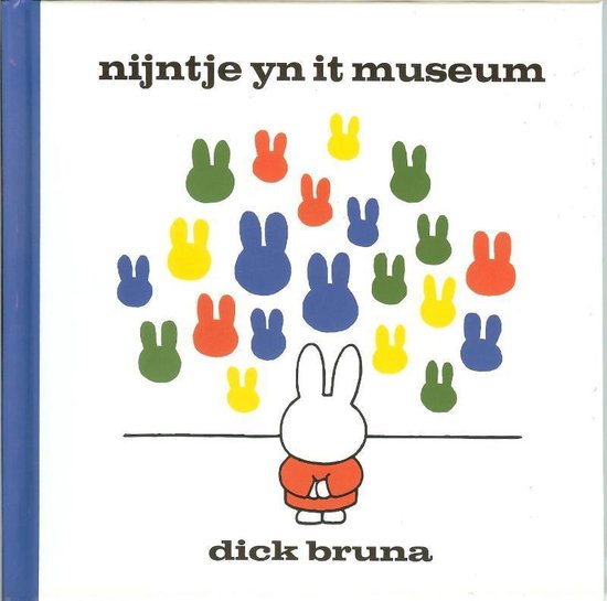 Boekcover met Nijntje in een rood vestje kijkend naar een grote groep kleurrijke Nijntje-silhouetten in groen, geel, oranje en blauw. Titel 'nijntje yn it museum' en 'dick bruna' onderaan.