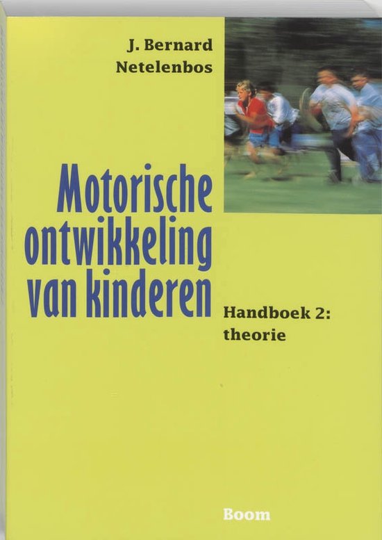 Cover van het boek 'Motorische ontwikkeling van kinderen / 2 Theorie / druk 1' van J.B. Netelenbos