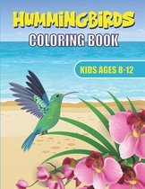 Hummingbirds Coloring Book Kids Ages 8-12