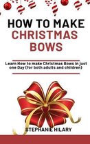 How To Make Christmas Bows