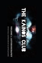 The Kainos Club (Vol 1) Autobiography: Spiritual Experiences & Revelations