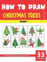 How to Draw Christmas Trees for Kids - Volume 1