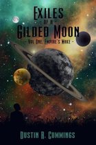 Exiles of a Gilded Moon Volume 1