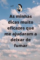 As minhas dicas muito eficazes que me ajudaram a deixar de fumar