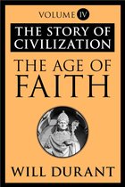 The Story of Civilization - The Age of Faith