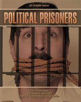 Incarceration Issues: Punishment, Reform - Political Prisoners