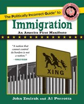 The Politically Incorrect Guides - The Politically Incorrect Guide to Immigration