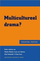 Theater Topics 1 -   Multicultureel drama?