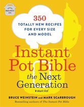 Instant Pot Bible 3 -  Instant Pot Bible: The Next Generation