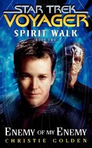 Star Trek: Voyager 2 - Star Trek: Voyager: Spirit Walk #2: Enemy of My Enemy