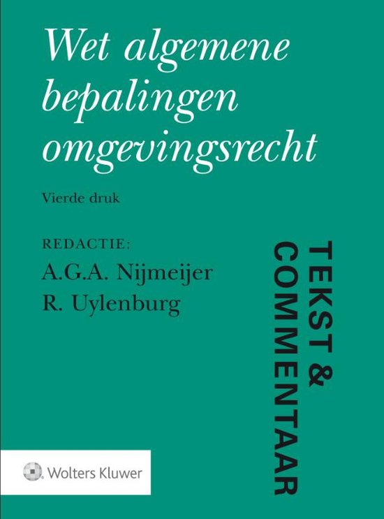 Tekst & Commentaar - Wet algemene bepalingen omgevingsrecht