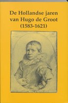 De Hollandse jaren van Hugo de Groot (1583-1621)