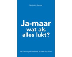 Ja-maar, wat als alles lukt?