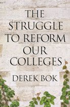 The William G. Bowen Series 105 - The Struggle to Reform Our Colleges