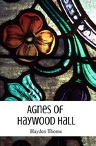 Ghosts and Tea 2 - Agnes of Haywood Hall