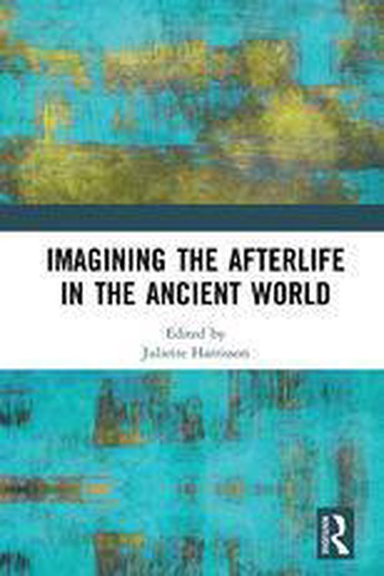 Imagining the Afterlife in the Ancient World - cover