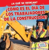 ?Como Es El Dia de Los Trabajadores de la Construccion? (What Do Construction Workers Do All Day?)