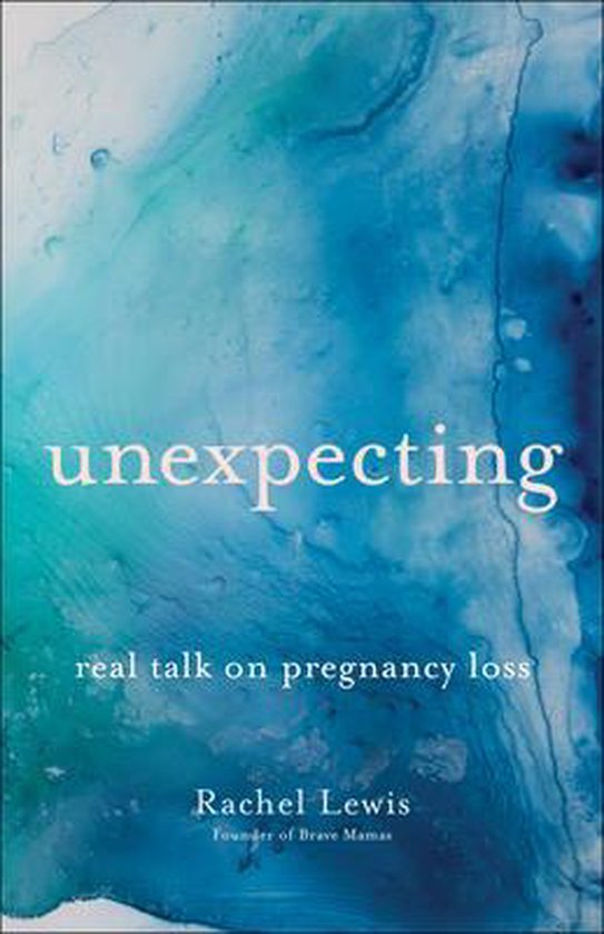 Unexpecting – Real Talk on Pregnancy Loss - cover