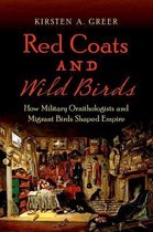 Flows, Migrations, and Exchanges- Red Coats and Wild Birds