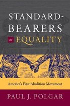Published by the Omohundro Institute of Early American History and Culture and the University of North Carolina Press- Standard-Bearers of Equality