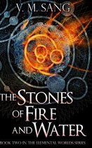 The Stones of Fire and Water (Elemental Worlds Book 2)