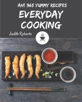 Ah! 365 Yummy Everyday Cooking Recipes