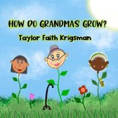 How Do Grandmas Grow?