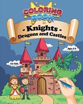 Coloring Book: Knights, Dragons and Castles