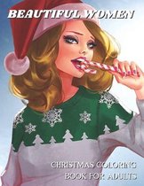 Beautiful Women: Christmas Coloring Book for Adults