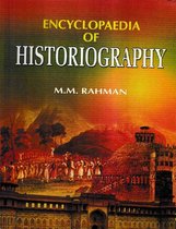 Encyclopaedia of Historiography (Historiography: Evolution and Development)