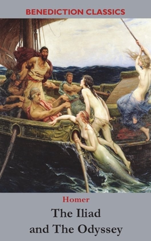 Couverture de 'The Iliad and The Odyssey' avec une peinture de sirènes tentant de maîtriser un navire.