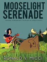 Mooselight Serenade